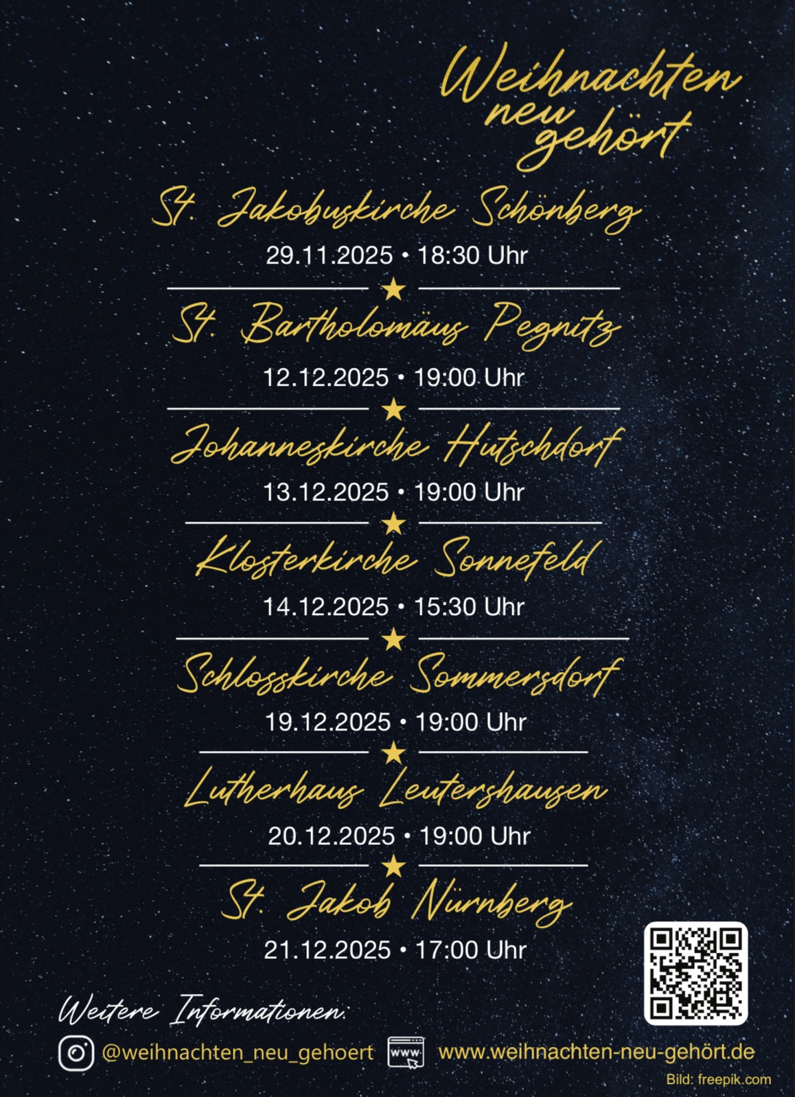 Weihnachten neu gehört - St. Jakobuskirche Schönberg, 29.11.25, 18:30 Uhr; St. Bartholomäus Pegnitz, 12.12.25, 19:00 Uhr; Johanneskirche Hutschdorf, 13.12.25, 19:00 Uhr; Klosterkirche Sonnefeld, 14.12.25, 15:30 Uhr; Schlosskirche Sommersdorf, 19.12.25, 19:00 Uhr; Lutherhaus Leutershausen, 20.12.25, 19:00 Uhr; St. Jakob Nürnberg, 21.12.25, 17:00 Uhr. Weitere informationen auf www.weihnachten-neu-gehört.de